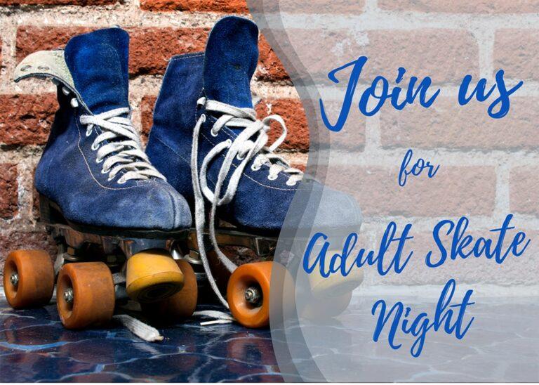 Join us Adult Skate night