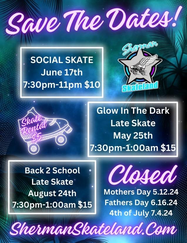 Sherman Skateland Social Skate, Save the dates