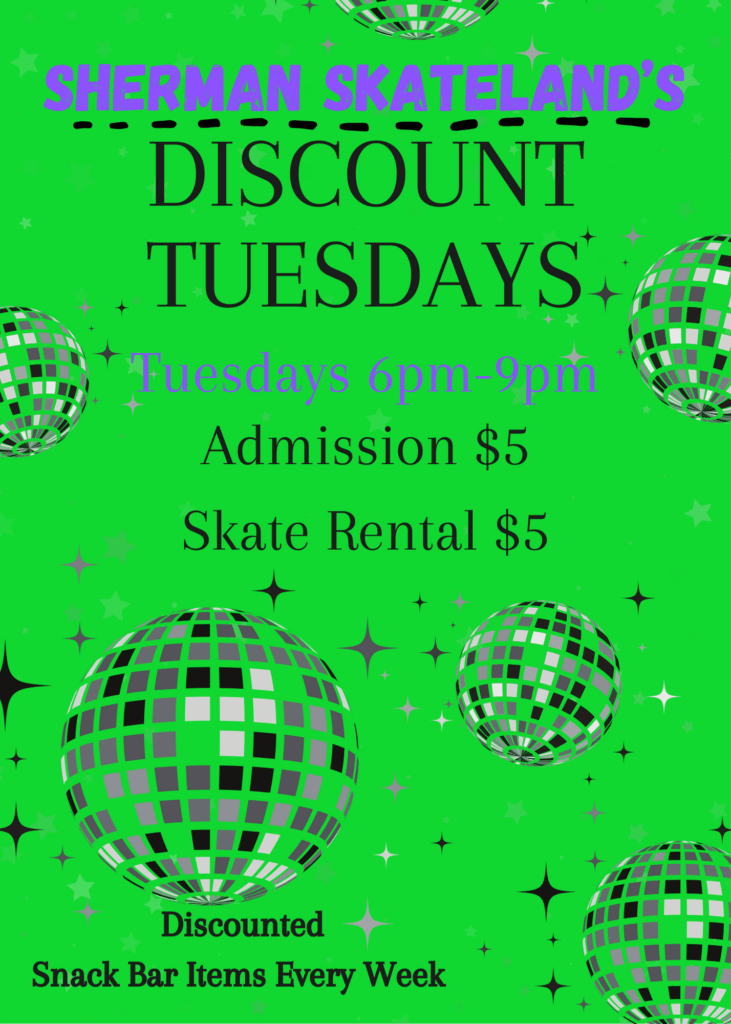 Sherman Skateland Discount Tuesdays Skate